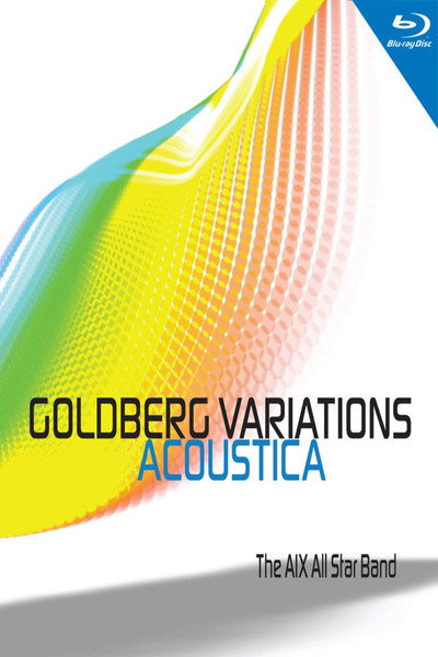 Póster de AIX All Star Band: Goldberg Variations Acoustica