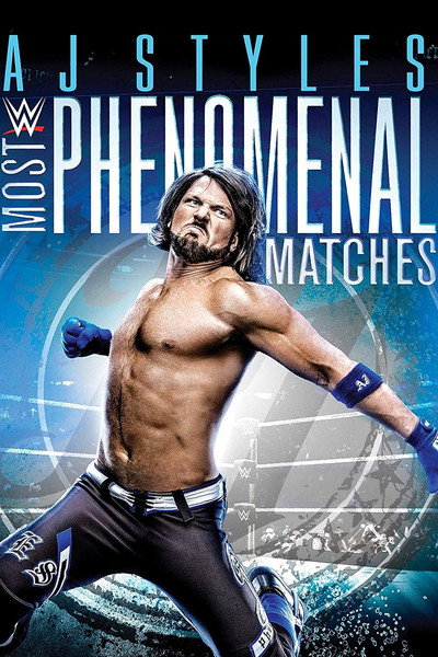 Póster de AJ Styles: Most Phenomenal Matches