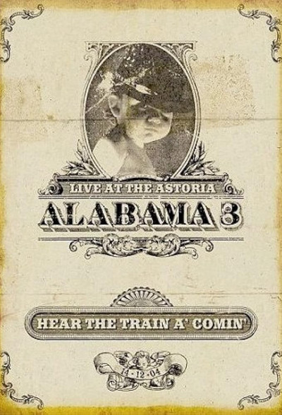 Póster de Alabama 3: Hear the Train a' Comin'