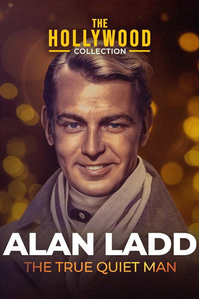 Póster de Alan Ladd: The True Quiet Man