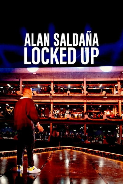 Póster de Alan Saldaña: Locked Up