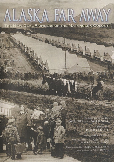 Póster de Alaska Far Away: The New Deal Pioneers of the Matanuska Colony