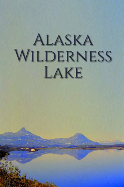 Póster de Alaska Wilderness Lake
