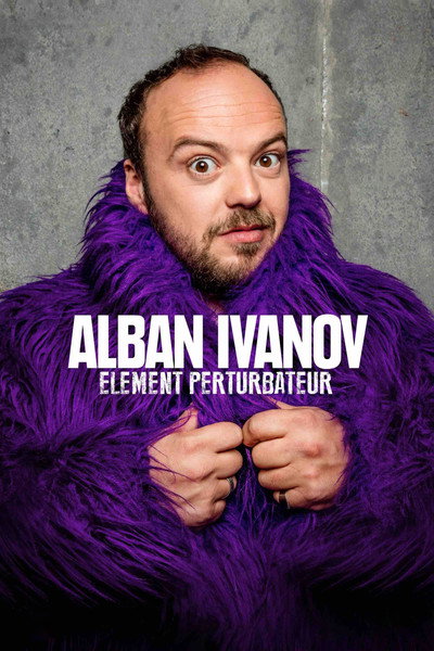 Póster de Alban Ivanov: Élément perturbateur