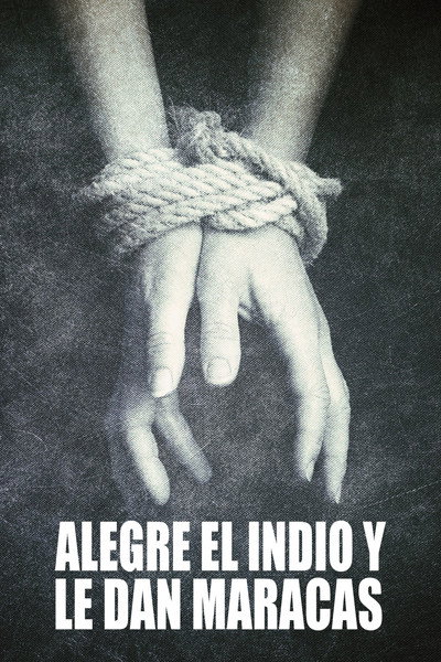 Póster de Alegre el indio y le dan maracas