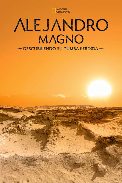 Póster de Alejandro Magno: Descubriendo su tumba perdida