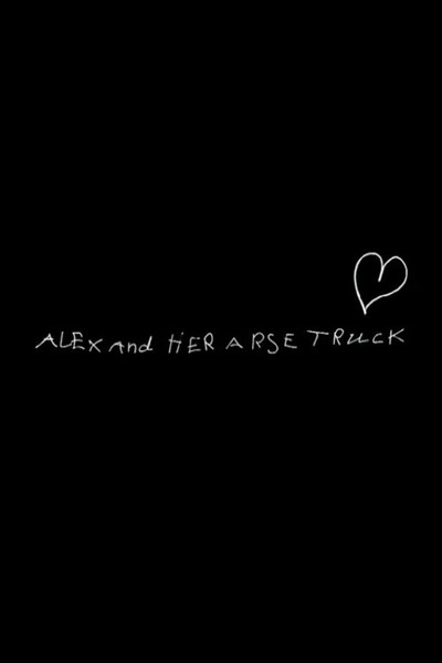 Póster de Alex and Her Arse Truck