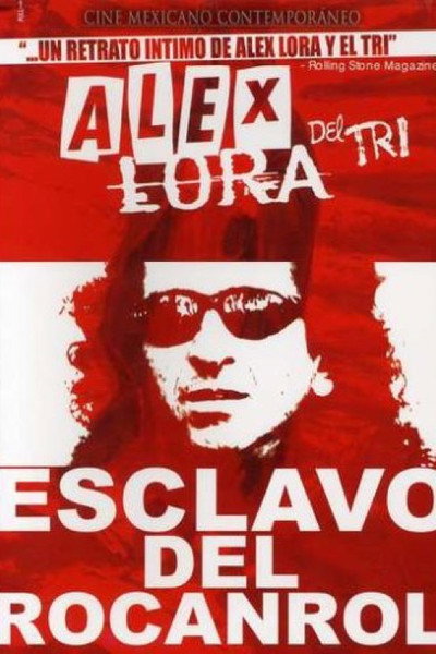 Póster de Alex Lora: Esclavo del Rocanrol
