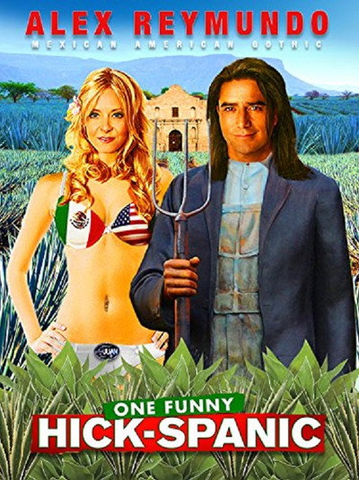 Póster de Alex Reymundo: One Funny Hick-Spanic