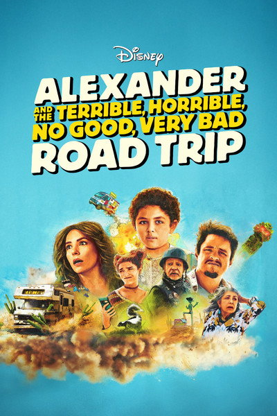 Póster de Alexander y un viaje terrible, horrible, malo... ¡muy malo!