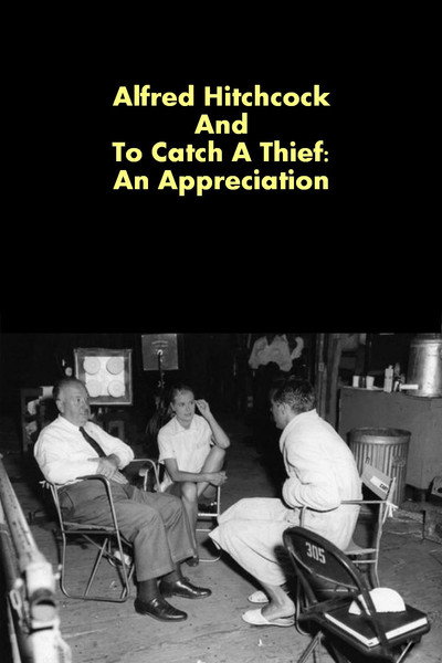 Póster de Alfred Hitchcock and to Catch a Thief: An Appreciation