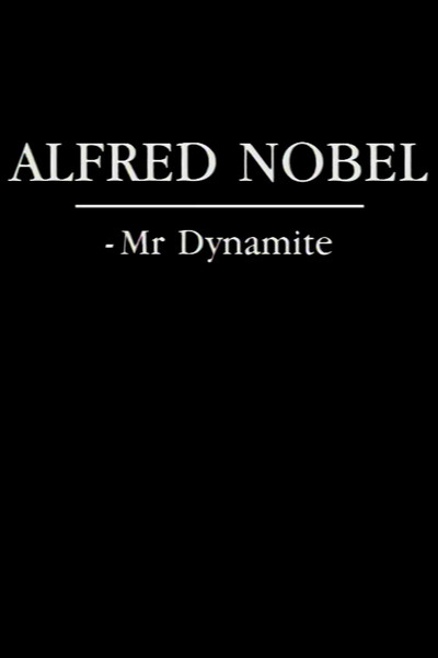 Póster de Alfred Nobel - Mr. Dynamite