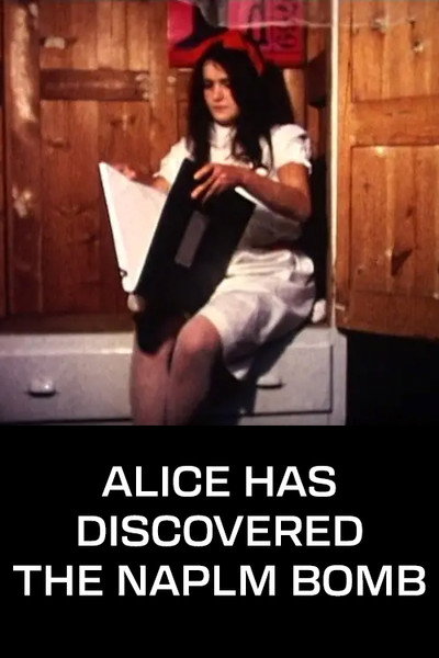Póster de Alice Has Discovered the Napalm Bomb