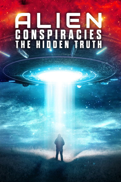 Póster de Alien Conspiracies - The Hidden Truth