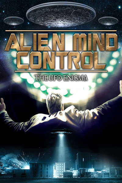 Póster de Alien Mind Control: The UFO Enigma