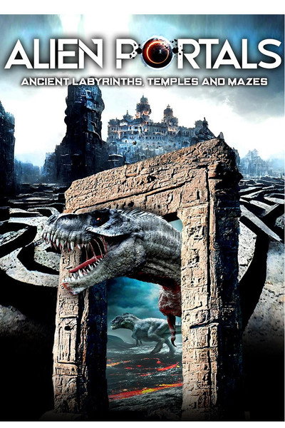 Póster de Alien Portals: Ancient Labyrinths, Temples and Mazes