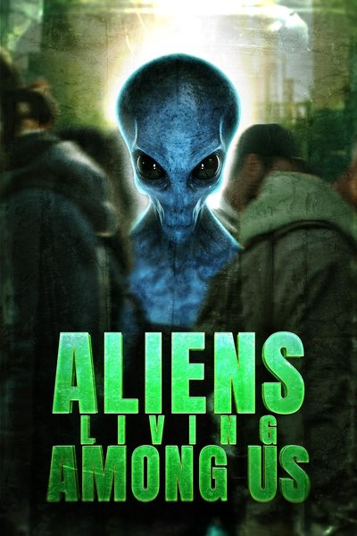 Póster de Aliens Living Among Us