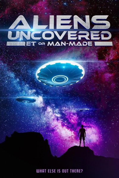 Póster de Aliens Uncovered: ET or Man-Made