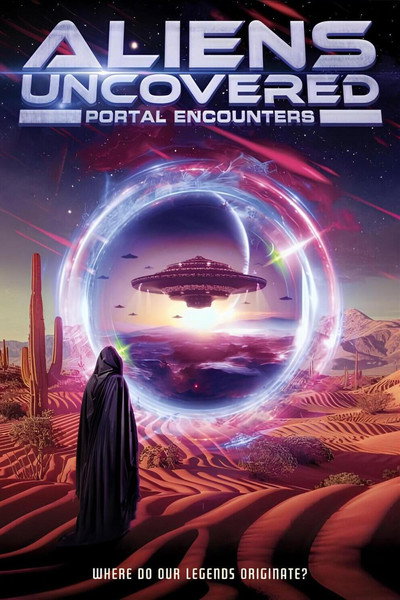 Póster de Aliens Uncovered: Portal Encounters