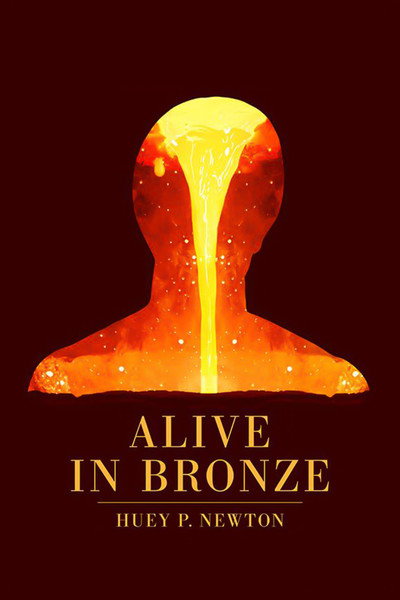 Póster de ALIVE IN BRONZE: Huey P. Newton