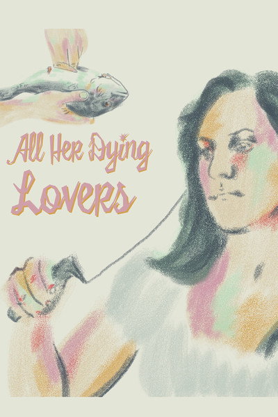 Póster de All Her Dying Lovers
