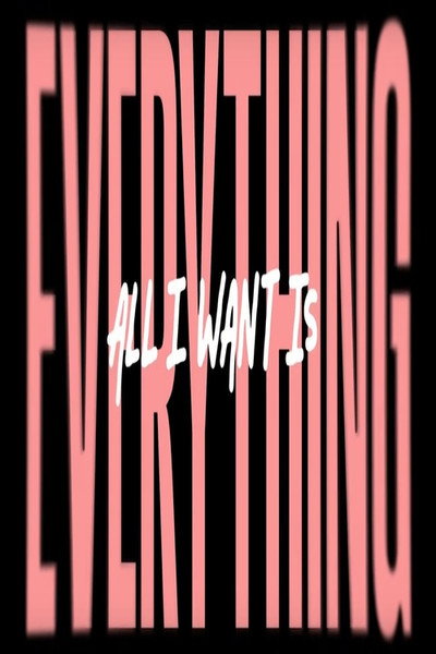 Póster de All I Want Is Everything