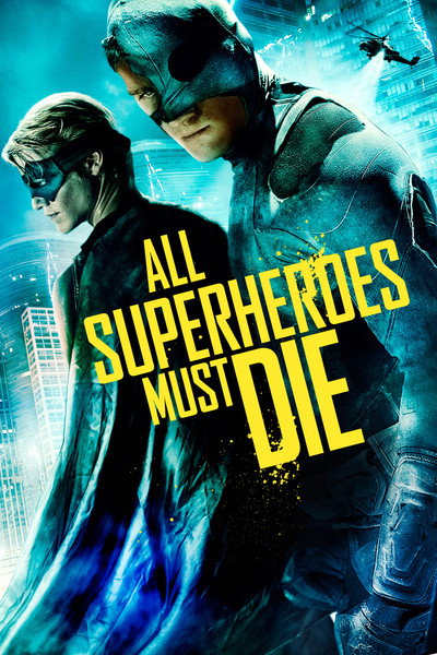 Póster de All Superheroes Must Die
