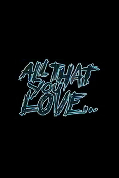 Póster de All That You Love