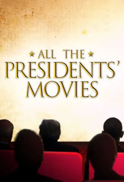 Póster de All the Presidents' Movies