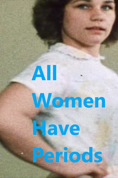 Póster de All Women Have Periods