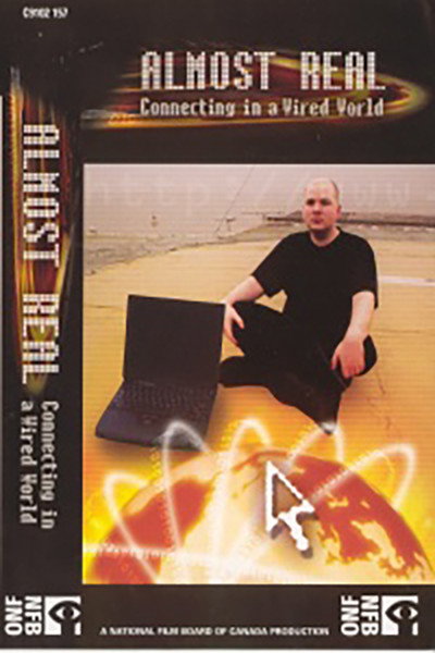 Póster de Almost Real: Connecting in a Wired World