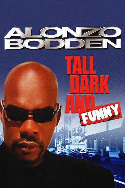 Póster de Alonzo Bodden: Tall, Dark, and Funny