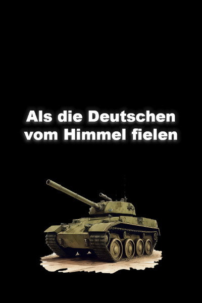 Póster de Als die Deutschen vom Himmel fielen