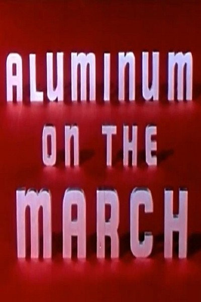 Póster de Aluminum on the March