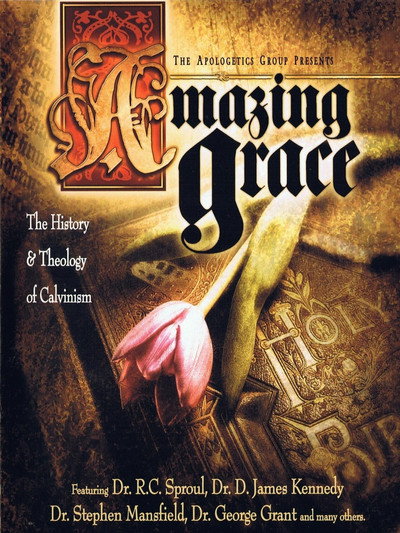 Póster de Amazing Grace: The History and Theology of Calvinism