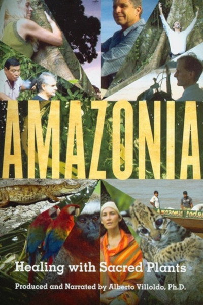 Póster de Amazonia: Healing With Sacred Plants