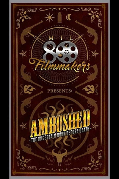 Póster de Ambushed: The Uncertain Hour before Death