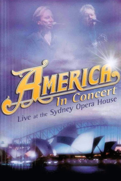 Póster de America in Concert: Live at the Sydney Opera House