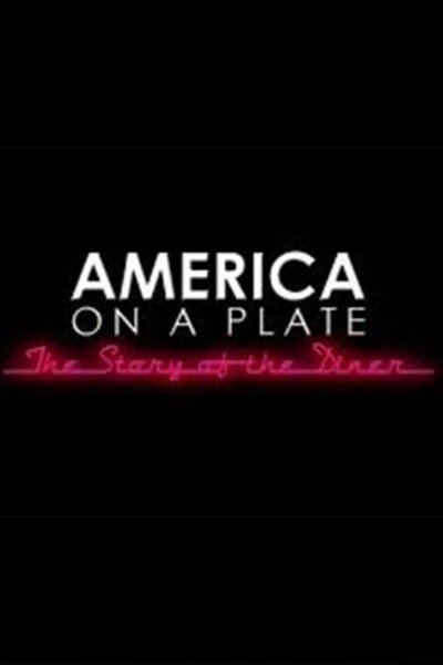Póster de America on a Plate: The Story of the Diner