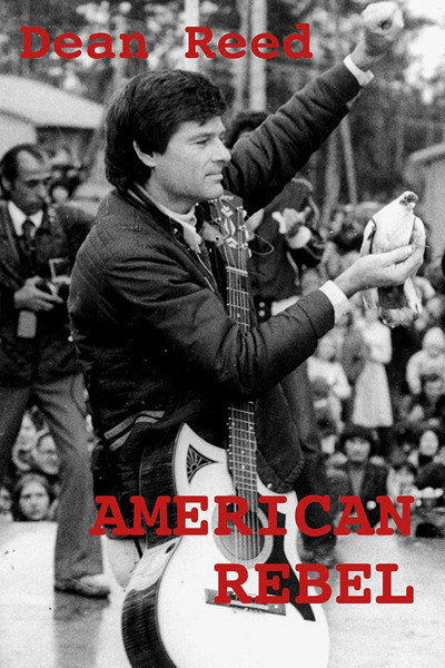 Póster de American Rebel: The Dean Reed Story