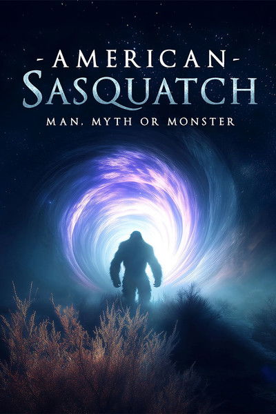 Póster de American Sasquatch: Man, Myth or Monster