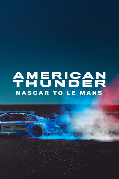 Póster de American Thunder: NASCAR to Le Mans