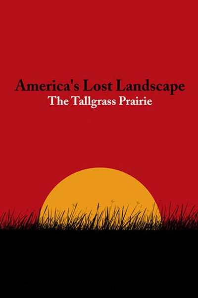 Póster de America's Lost Landscape: The Tallgrass Prairie