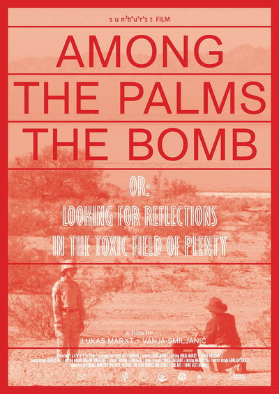 Póster de Among the Palms the Bomb, Or: Looking for Reflections in the Toxic Field of Plenty