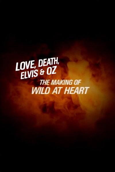 Póster de Amor, muerte, Elvis y Oz: El making of de Corazón salvaje