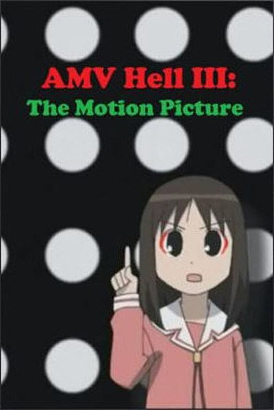 Póster de AMV Hell 3: The Motion Picture