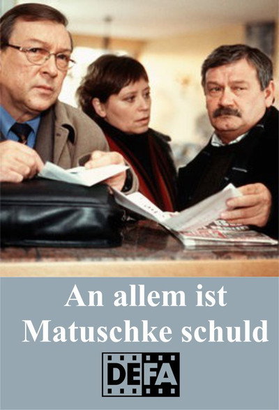 Póster de An allem ist Matuschke schuld