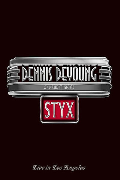 Póster de An Evening with Dennis DeYoung and the Music of Styx