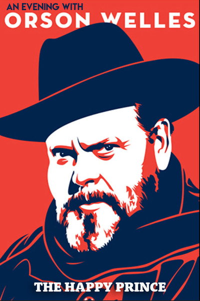 Póster de An Evening with Orson Welles: The Happy Prince
