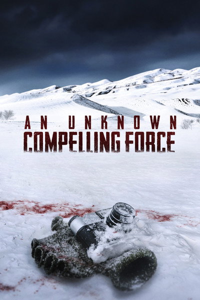 Póster de An Unknown Compelling Force